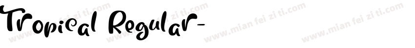 Tropical Regular字体转换